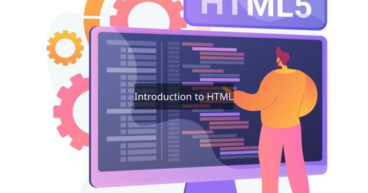 Introduction to HTML